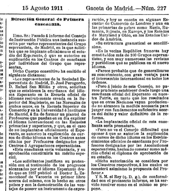 El text sencer de la Reial Ordre de 27 de juliol de 1911 en la Gaceta de Madrid del 15 d'agost, número 227, pàgina 472. El sumari del dia la resumia així: «Autorizando la explicación de cursos del idioma Esperanto, en los Establecimientos oficiales de enseñanza, por Profesores designados por las Asociaciones esperantistas».