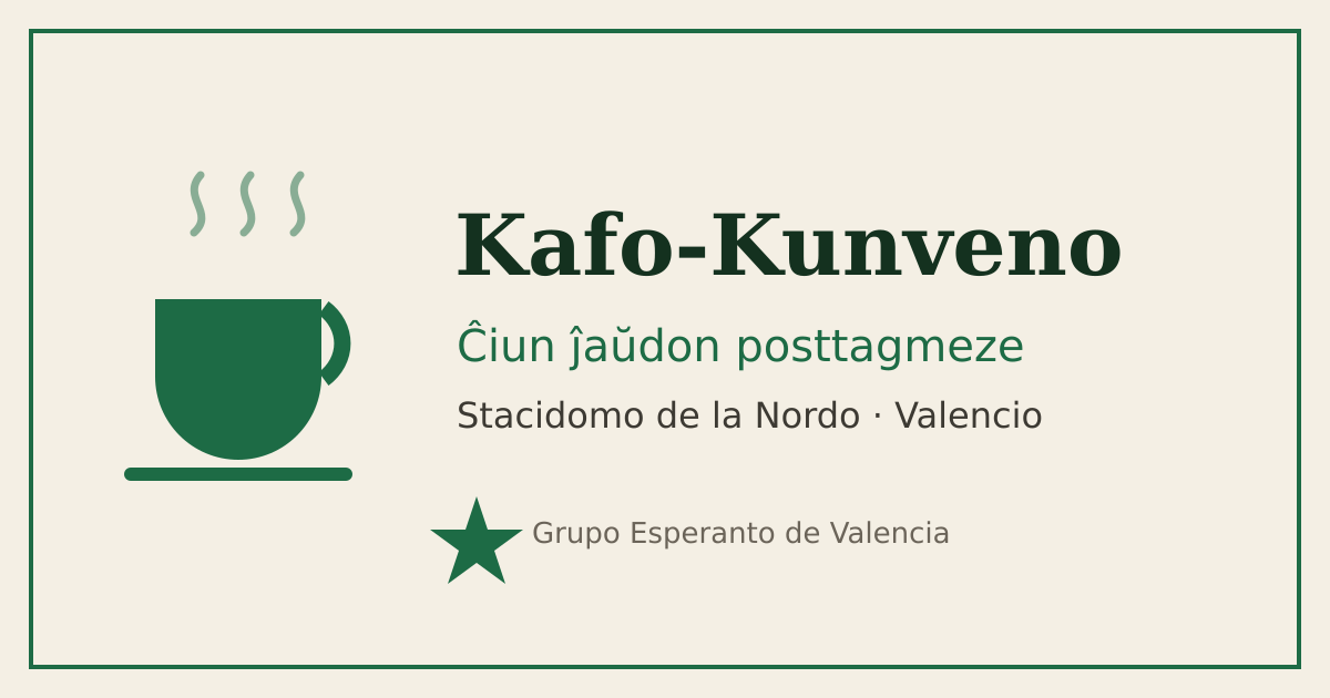 Cartell de la Kafo-Kunveno: cada dijous a la vesprada, a l'estació del Nord de València.
