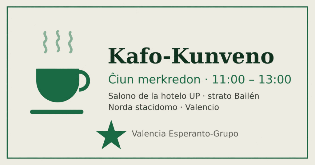 Cartell de la Kafo-Kunveno: cada dimecres, d'11 a 13 h, a la sala de l'hotel UP de l'estació del Nord de València.