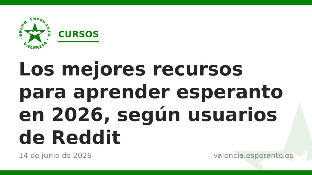 Los mejores recursos para aprender esperanto en 2026, según usuarios de Reddit