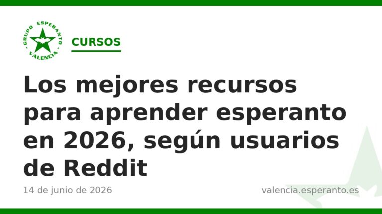 Los mejores recursos para aprender esperanto en 2026, según usuarios de Reddit