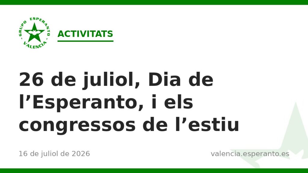 26 de juliol, Dia de l'Esperanto, i els congressos de l'estiu