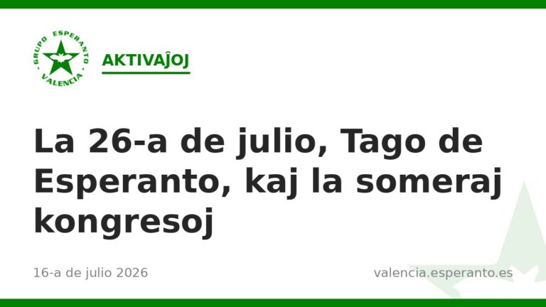 La 26-a de julio, Tago de Esperanto, kaj la someraj kongresoj