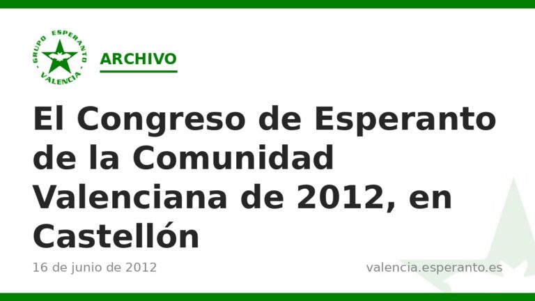 El Congreso de Esperanto de la Comunidad Valenciana de 2012, en Castellón