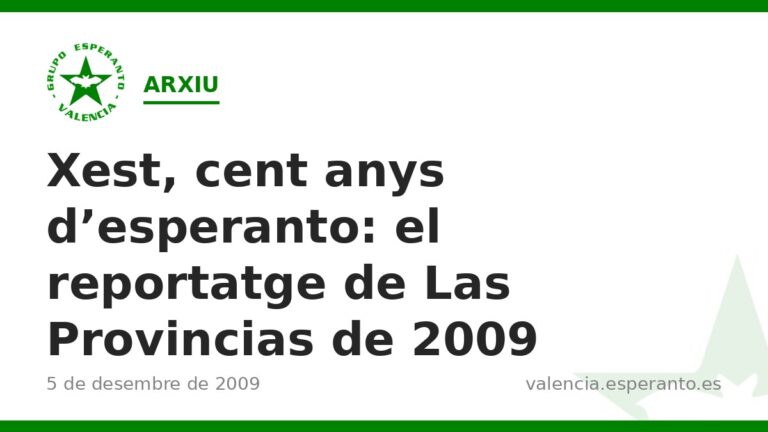 Xest, cent anys d'esperanto: el reportatge de Las Provincias de 2009