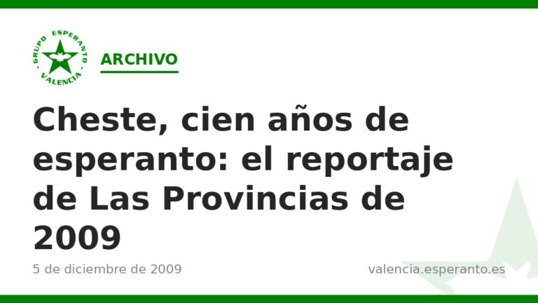 Cheste, cien años de esperanto: el reportaje de Las Provincias de 2009
