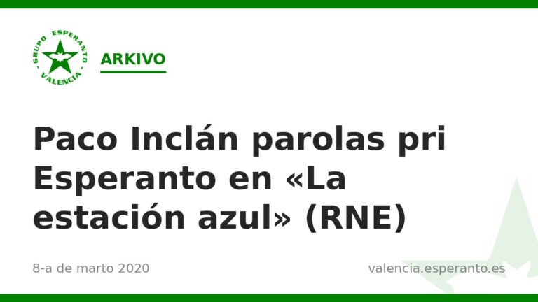 Paco Inclán parolas pri Esperanto en «La estación azul» (RNE)