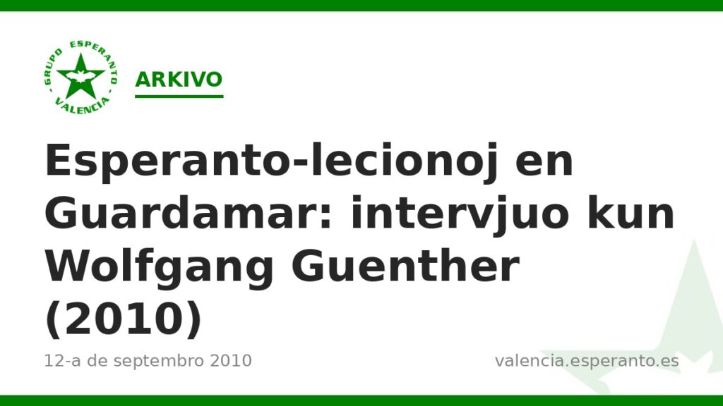 Esperanto-lecionoj en Guardamar: intervjuo kun Wolfgang Guenther (2010)
