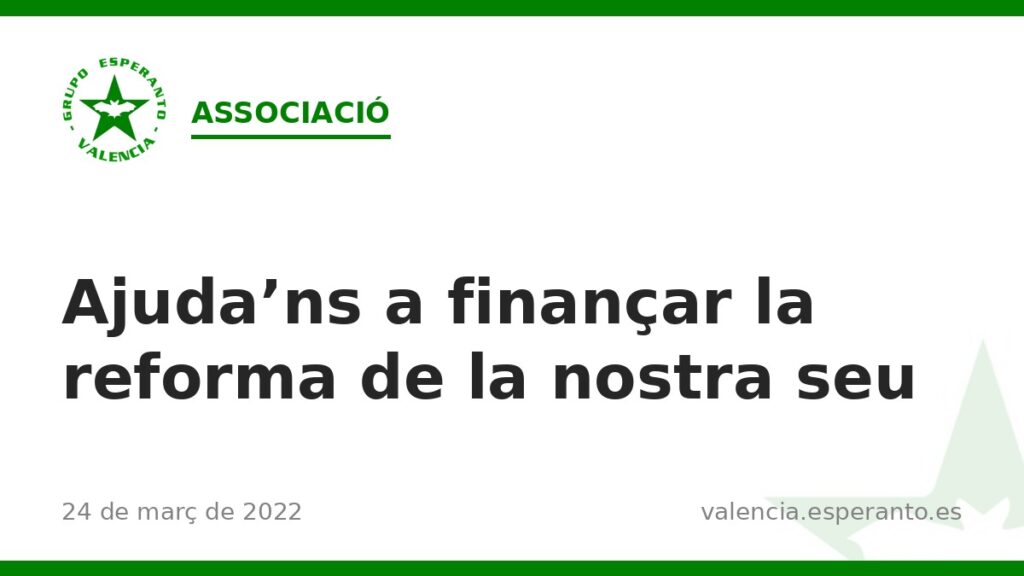 Ajuda'ns a finançar la reforma de la nostra seu
