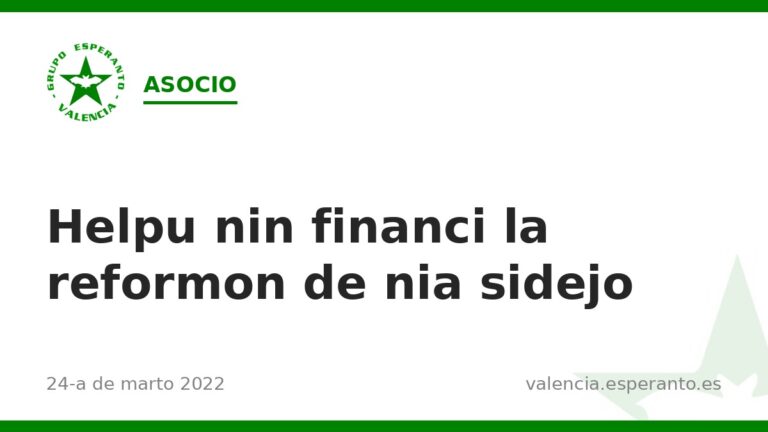 Helpu nin financi la reformon de nia sidejo