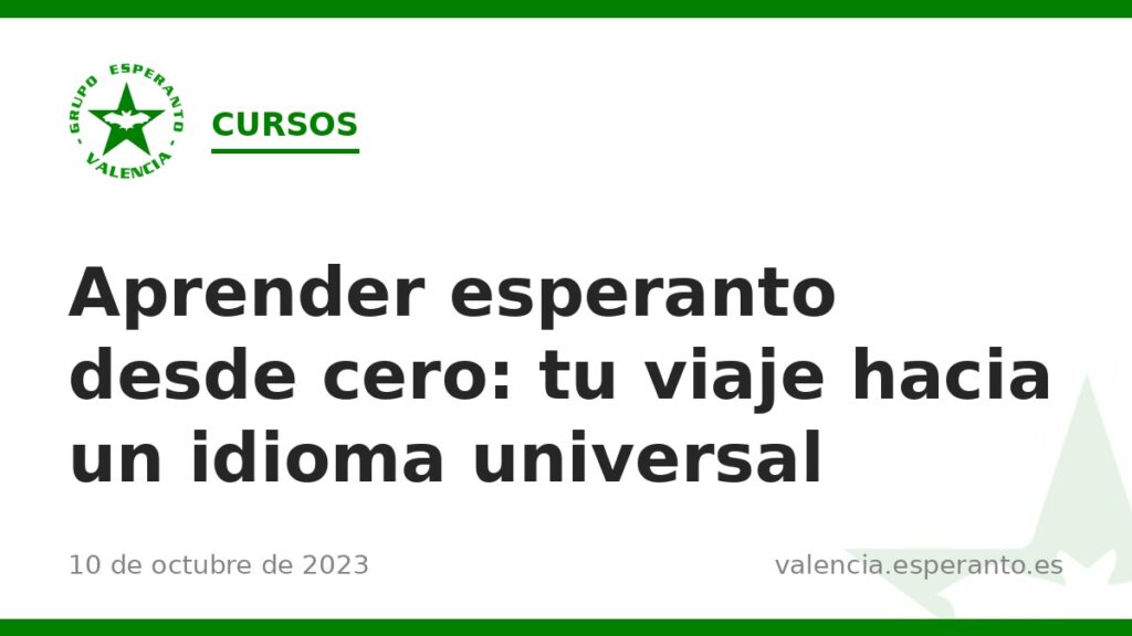 Aprender esperanto desde cero: tu viaje hacia un idioma universal