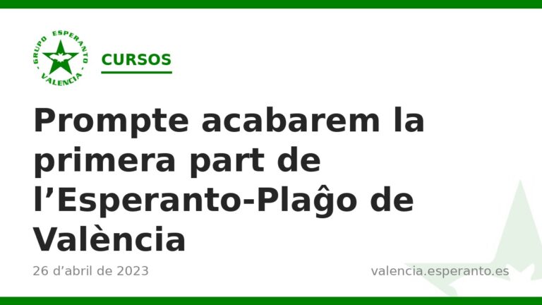 Prompte acabarem la primera part de l'Esperanto-Plaĝo de València