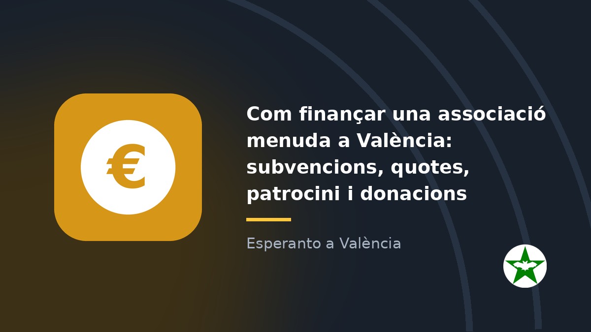 Com finançar una associació menuda a València: subvencions, quotes, patrocini i donacions