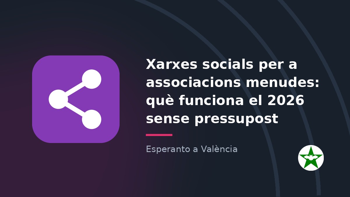 Xarxes socials per a associacions menudes: què funciona el 2026 sense pressupost