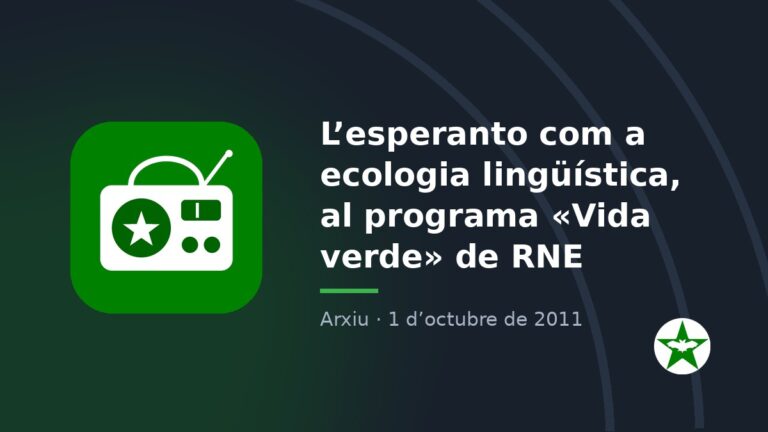 L'esperanto com a ecologia lingüística, al programa «Vida verde» de RNE