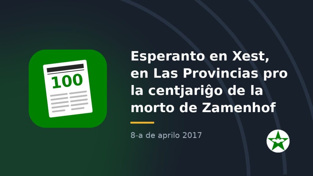 Esperanto en Xest, en Las Provincias pro la centjariĝo de la morto de Zamenhof