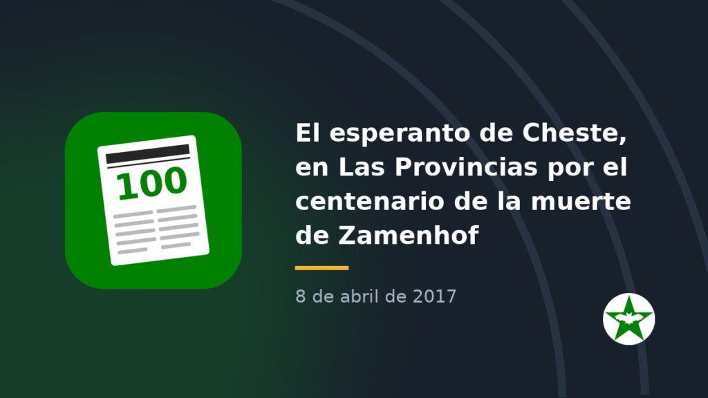 El esperanto de Cheste, en Las Provincias por el centenario de la muerte de Zamenhof